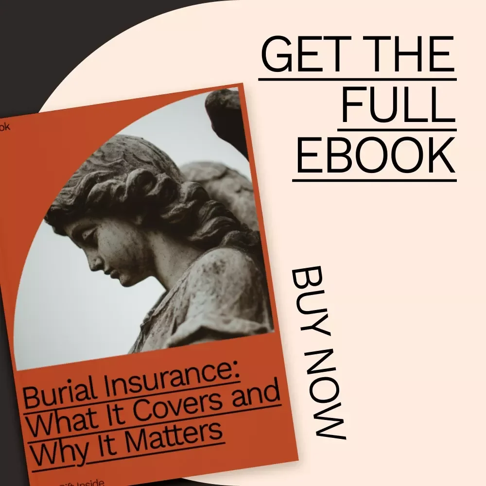 Burial Insurance: What It Covers and Why It Matters - Your Complete Guide to Understanding Burial Insurance