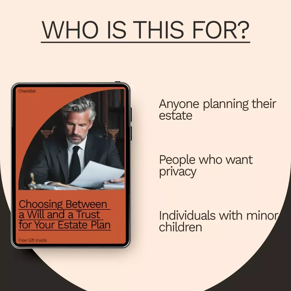 Choosing Between a Will and a Trust for Your Estate Plan Checklist - Will vs Trust Guide