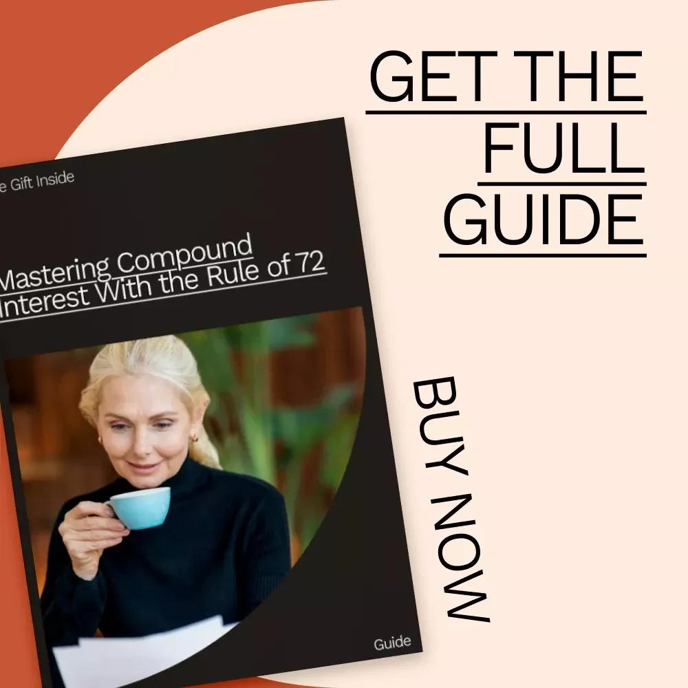 Mastering Compound Interest With the Rule of 72: Unlocking Growth Potential with Simple Calculations