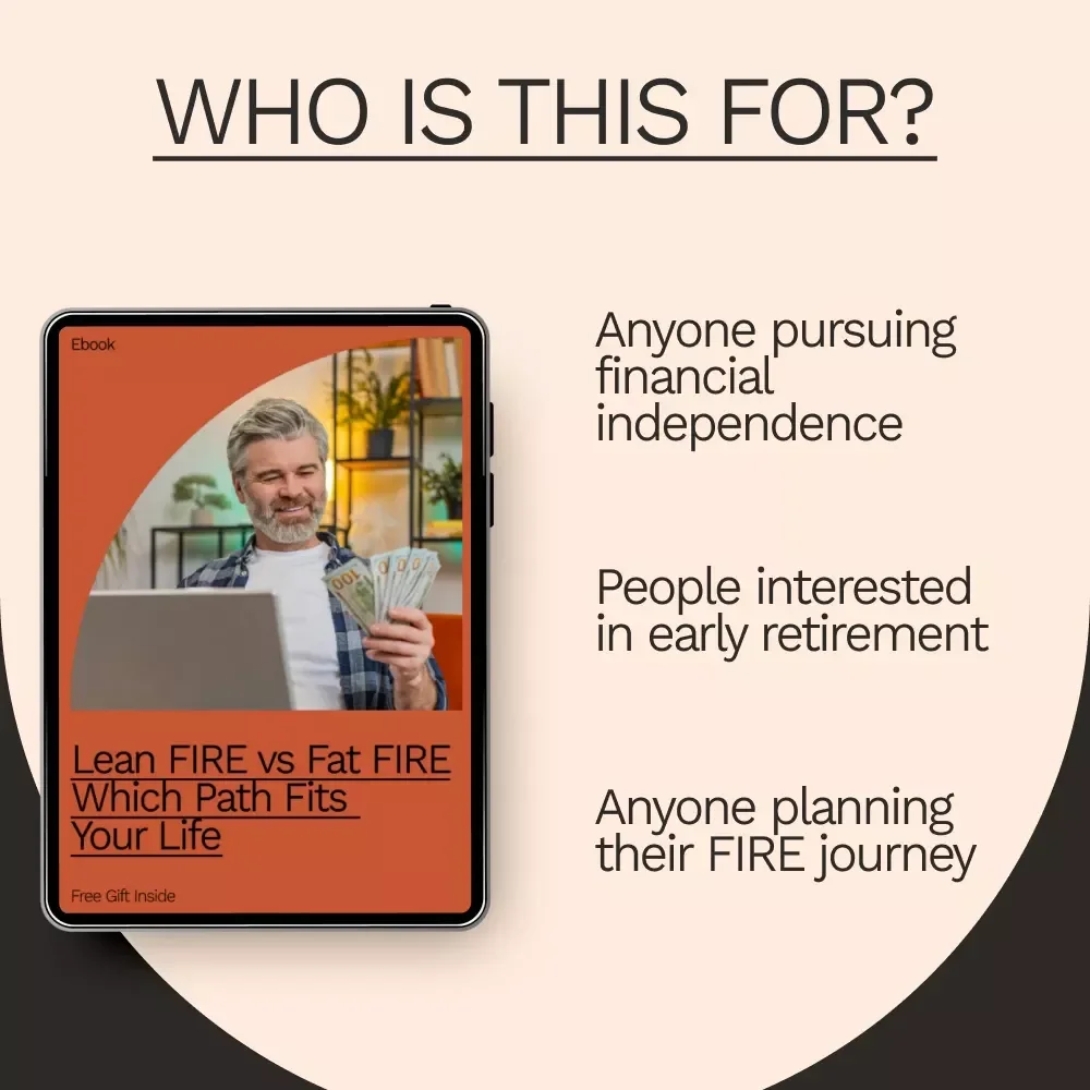 Lean FIRE vs Fat FIRE: Which Path Fits Your Life – eBook Guide to Understanding FIRE Differences
