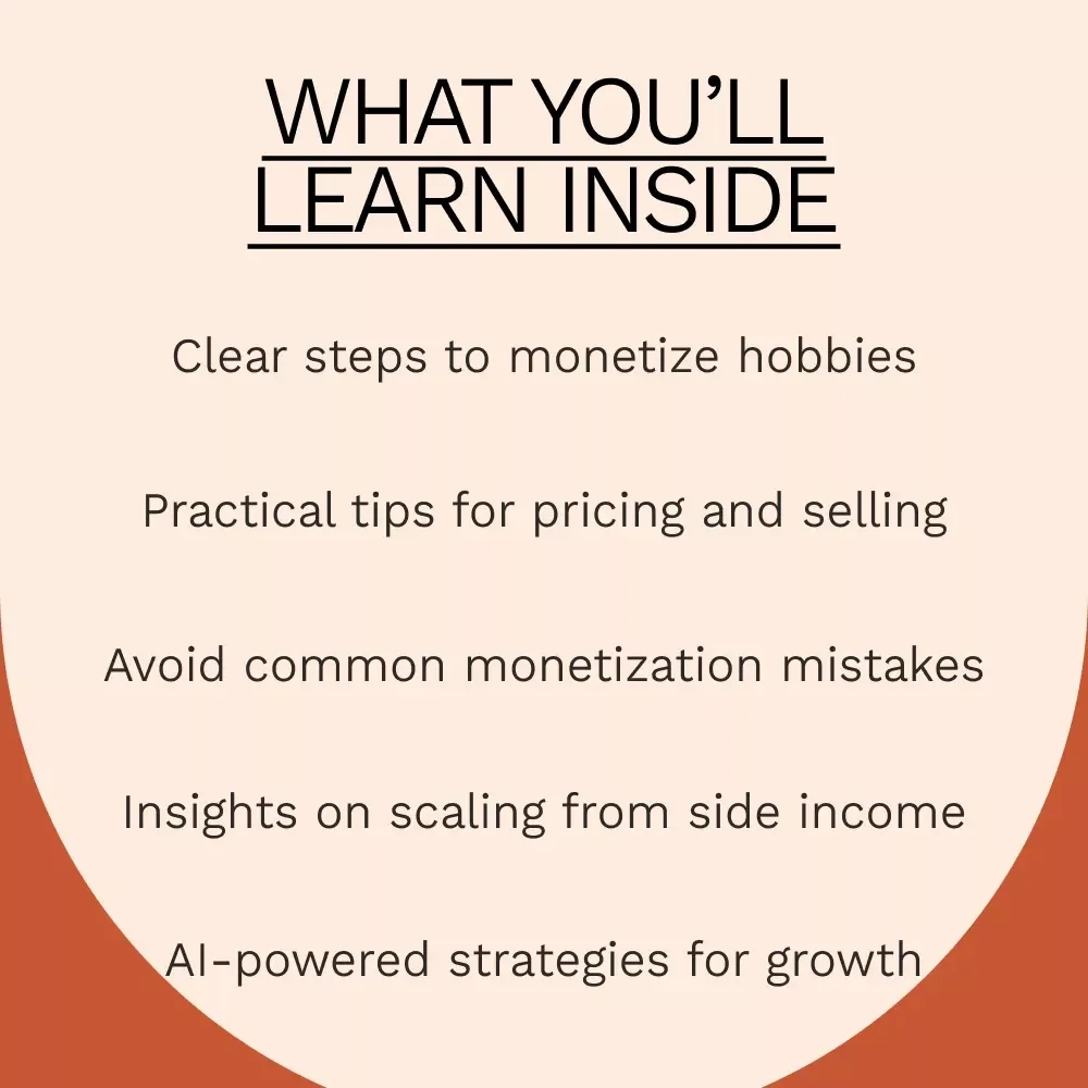 Turning Your Hobby Into Real Income: A Step-by-Step Guide to Monetizing Your Passion