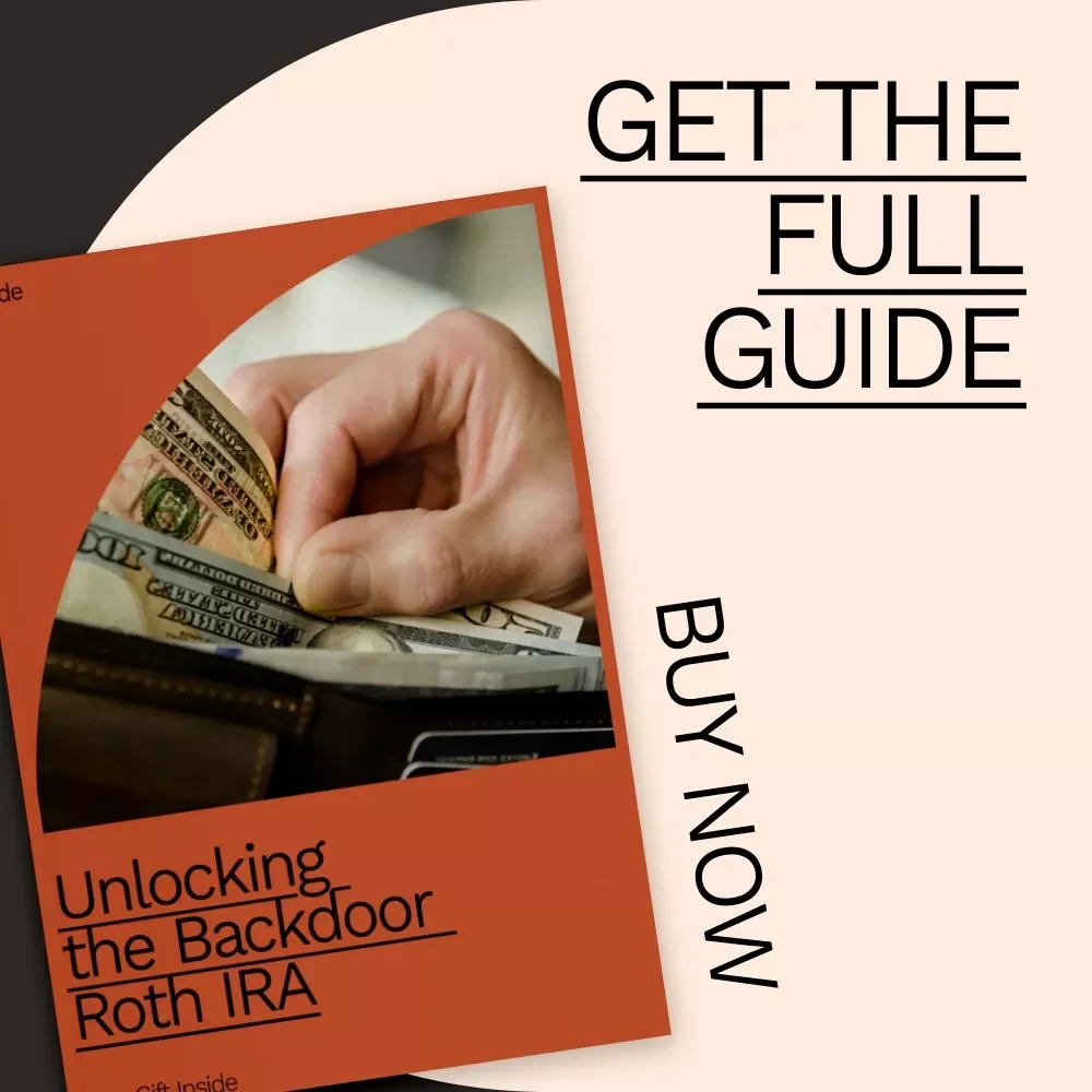 Unlocking the Backdoor Roth IRA: The Ultimate Guide for High-Income Earners