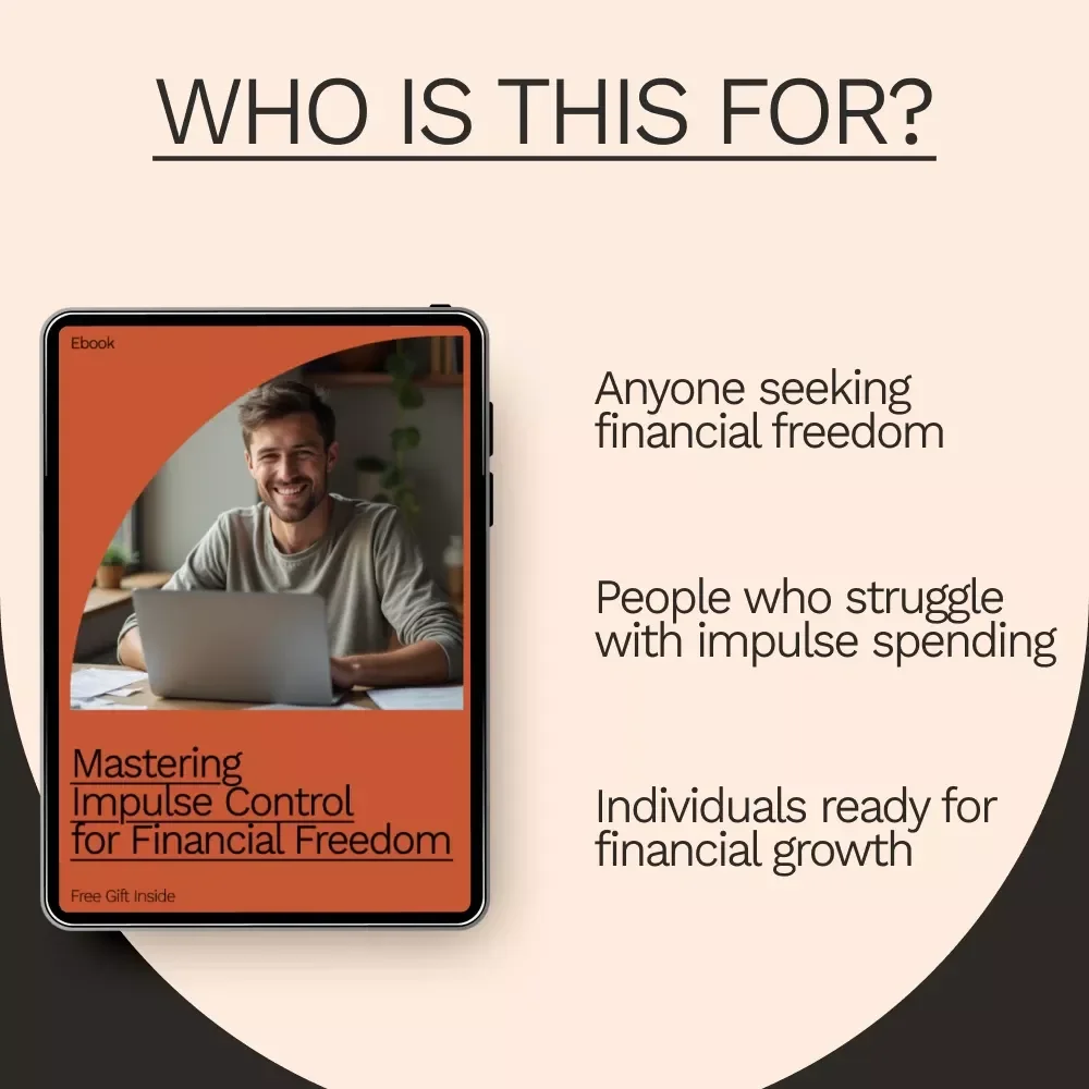 Mastering Impulse Control for Financial Freedom: How to Stop Impulsive Spending | Digital eBook Guide