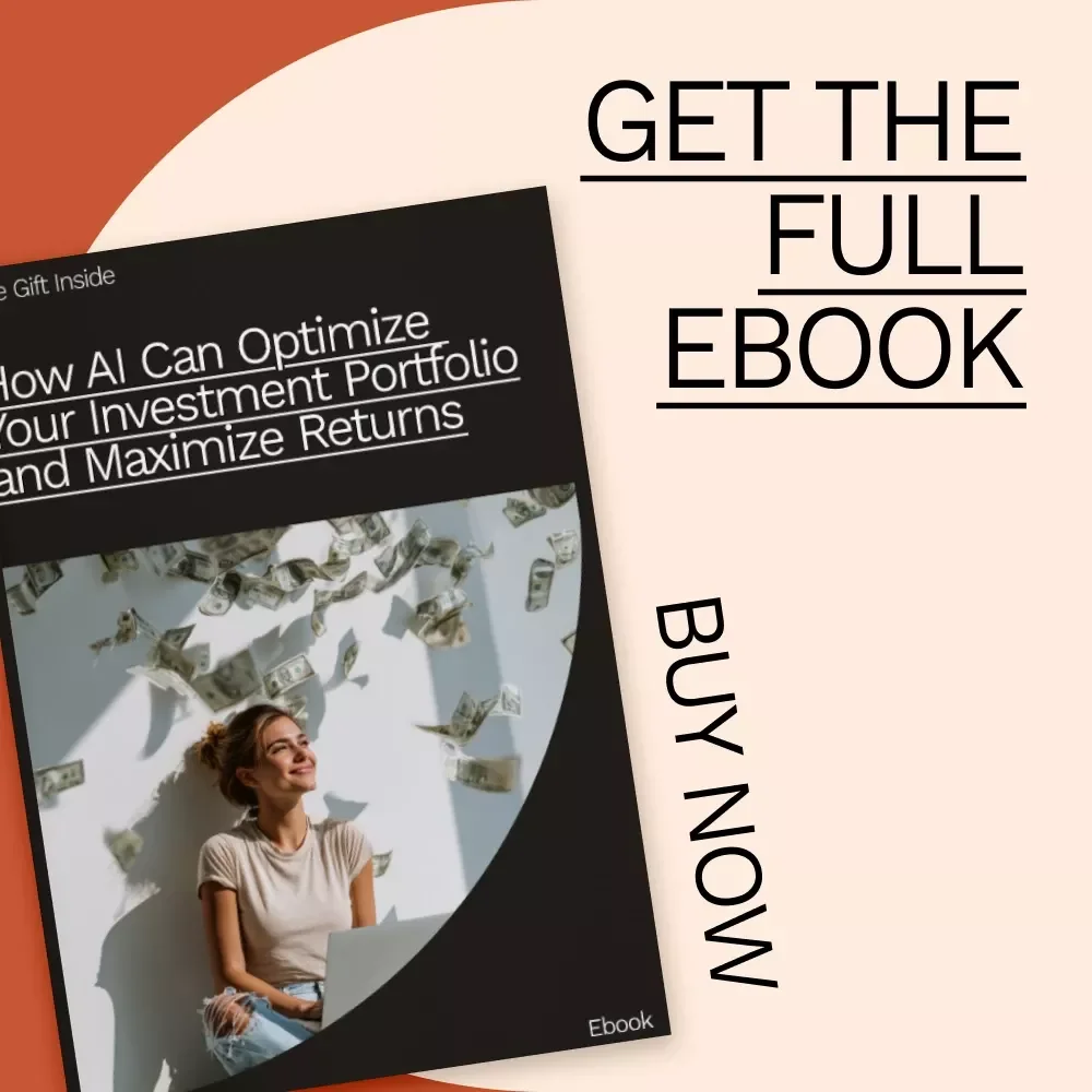 How AI Can Optimize Your Investment Portfolio and Maximize Returns - eBook on AI for Optimizing Your Investment Portfolio