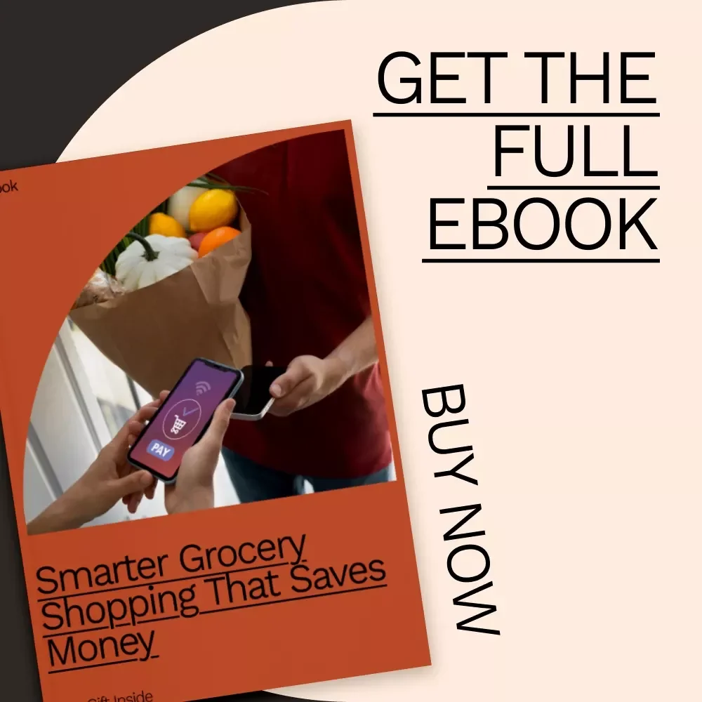 Smarter Grocery Shopping That Saves Money: The Ultimate eBook Guide to Cutting Your Grocery Bill
