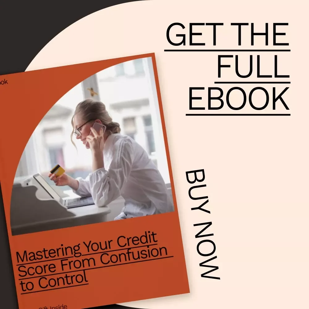 Mastering Your Credit Score From Confusion to Control - A Complete Guide to Improve Your Credit Health
