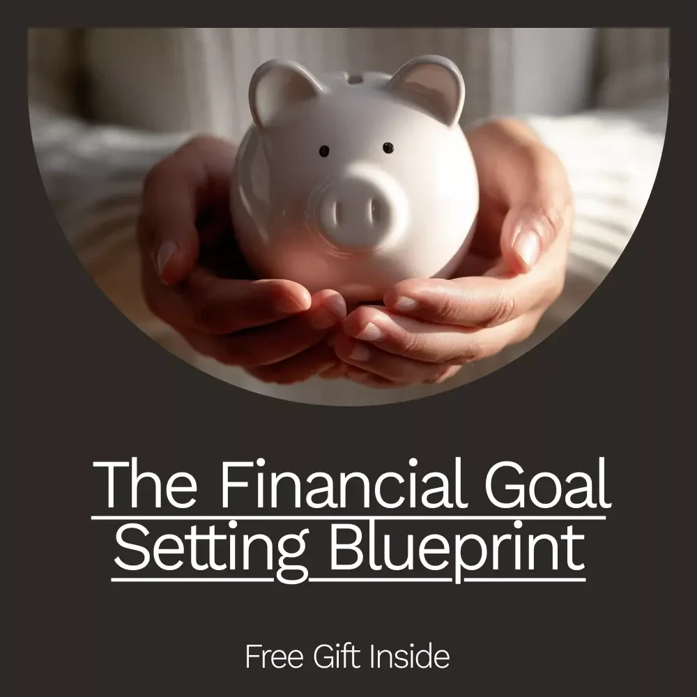 The Financial Goal Setting Blueprint: The Ultimate Guide to SMART Financial Goals, Practical Strategies & Tracking Progress
