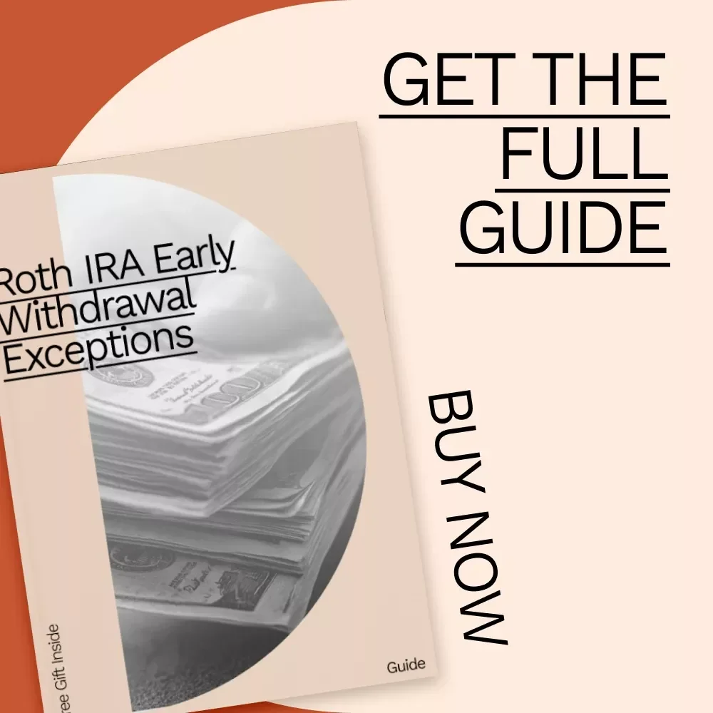 Roth IRA Early Withdrawal Exceptions Guide: Unlocking the Secrets to Avoiding Penalties and Maximizing Your Savings