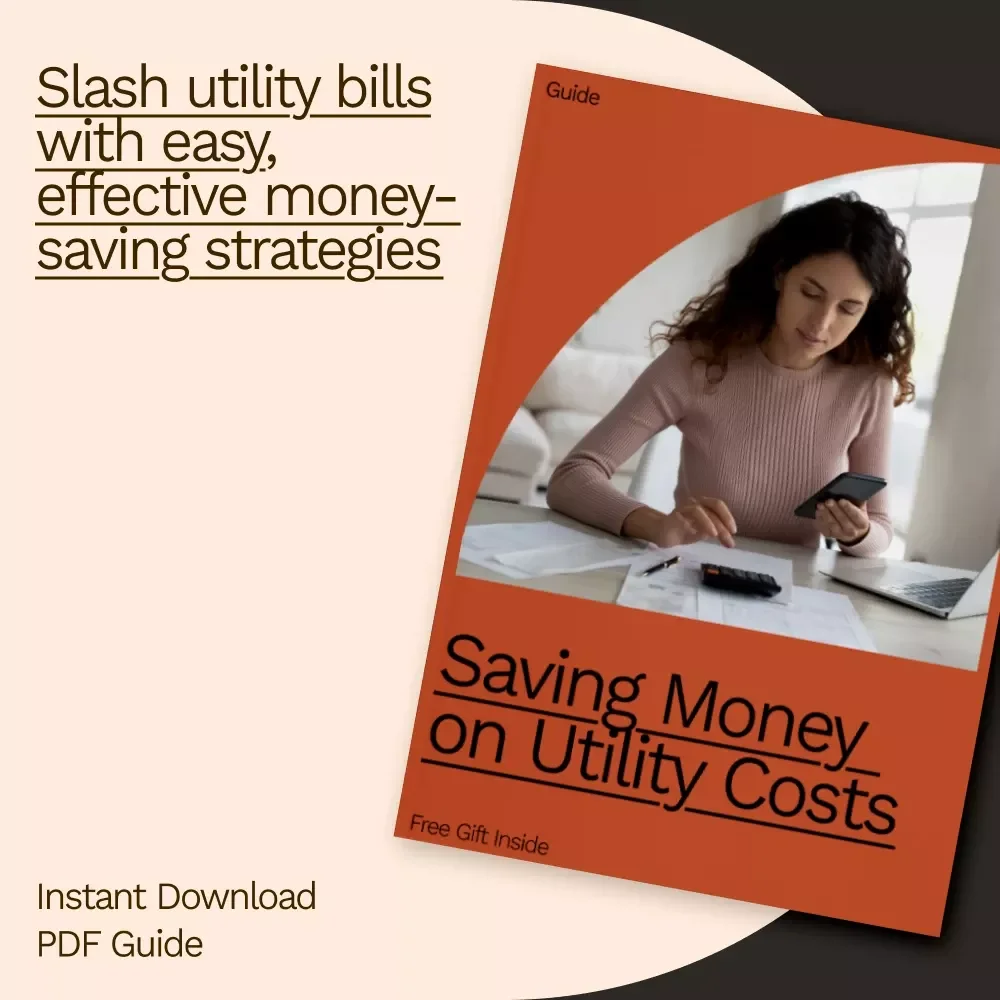 Saving Money on Utility Costs: Your Ultimate Guide to Cutting Utility Bills and Reducing Expenses