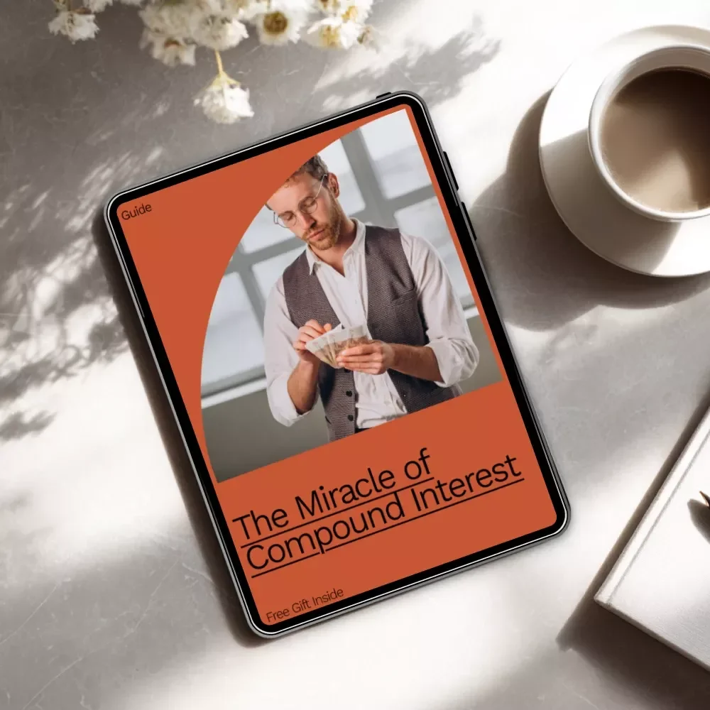 The Miracle of Compound Interest Guide - Unlock the Power of Time, Patience & Smart Growth