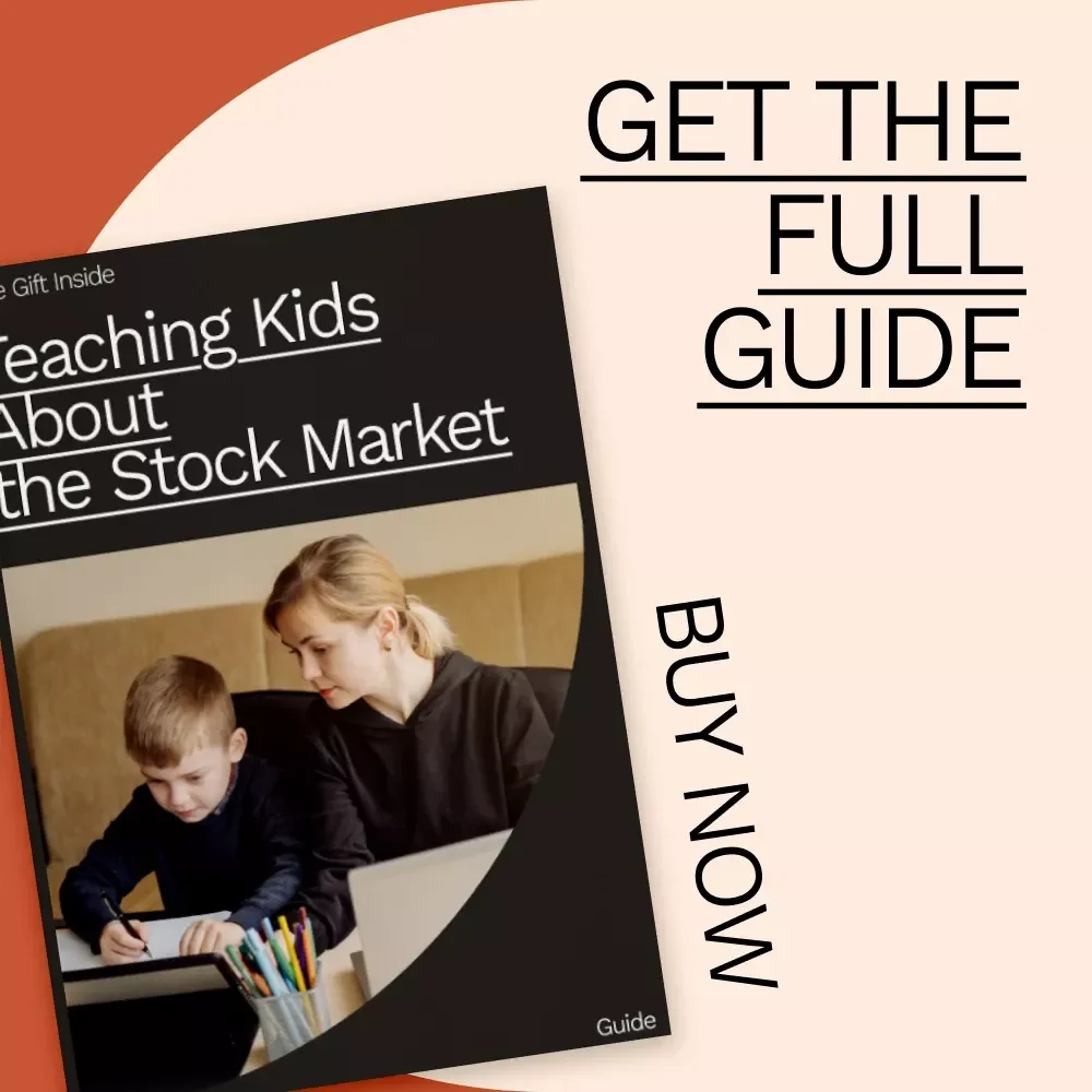 Teaching Kids About the Stock Market: A Fun & Easy Guide for Parents to Teach Kids How to Invest