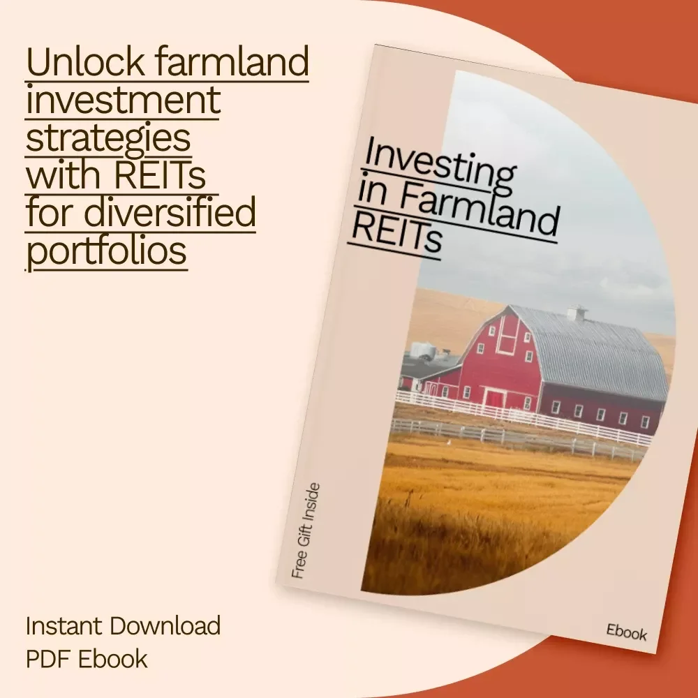 Investing in Farmland REITs: A Comprehensive Guide to Profitable Agricultural Investments