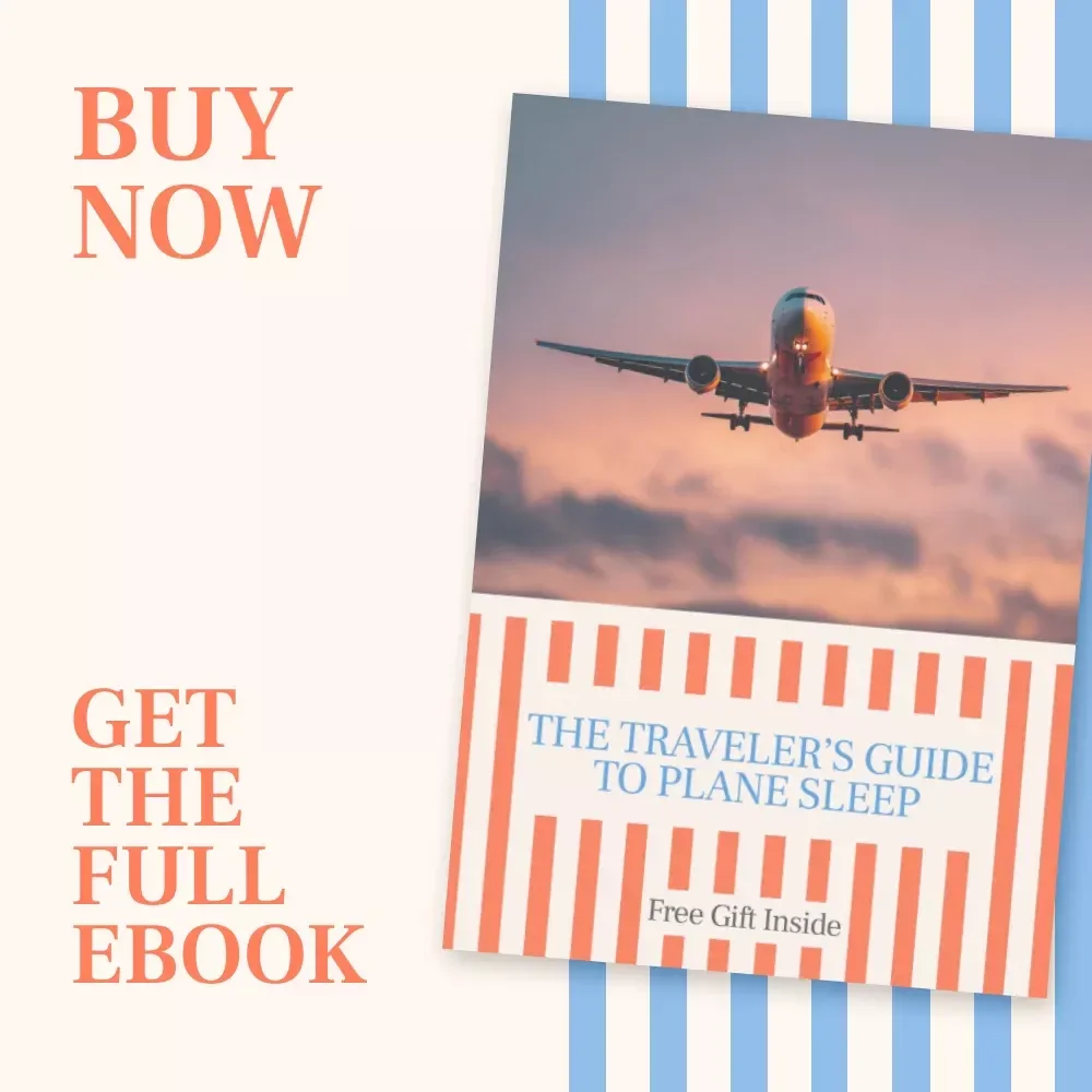 The Traveler’s Guide to Plane Sleep: How to Sleep Well on a Long Haul Flight eBook for Restful Travel