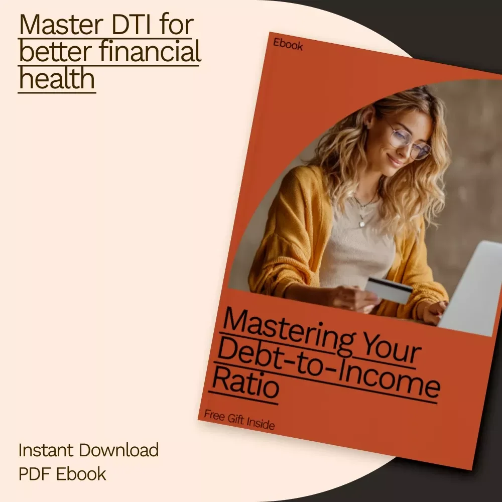 Mastering Your Debt-to-Income Ratio: A Complete Guide to Managing Your Finances and Improving Your DTI Ratio