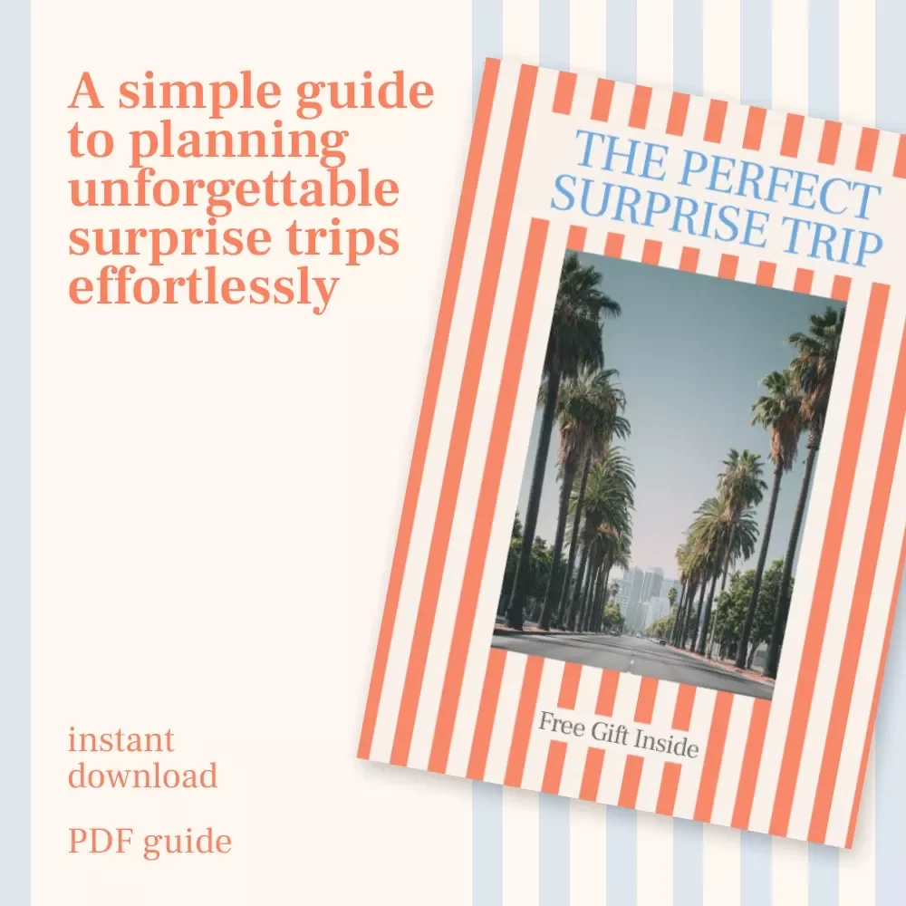 The Perfect Surprise Trip – A Step-by-Step Guide on how to plan a surprise trip for someone | Digital Travel Planning Guide