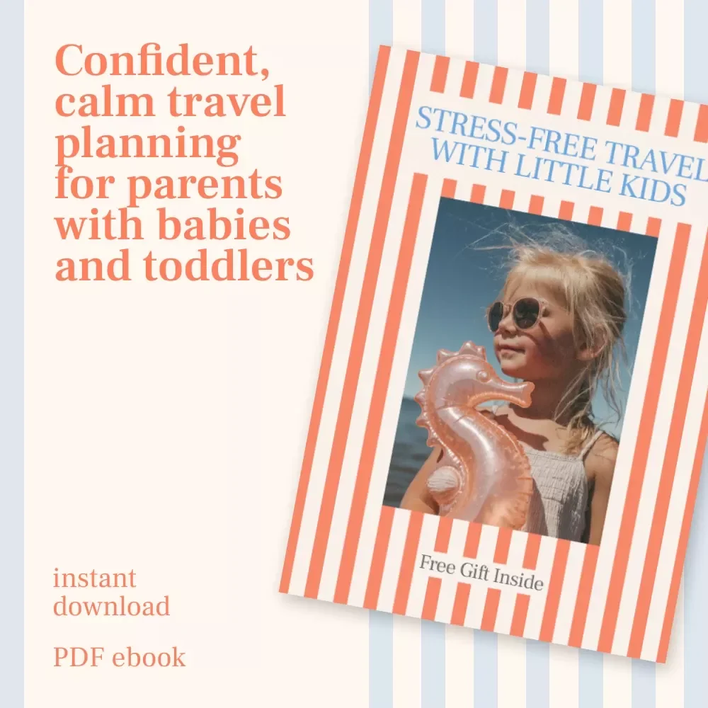 Stress-Free Travel With Little Kids | How to Travel With a Baby or Toddler Ebook for Easy Family Trips