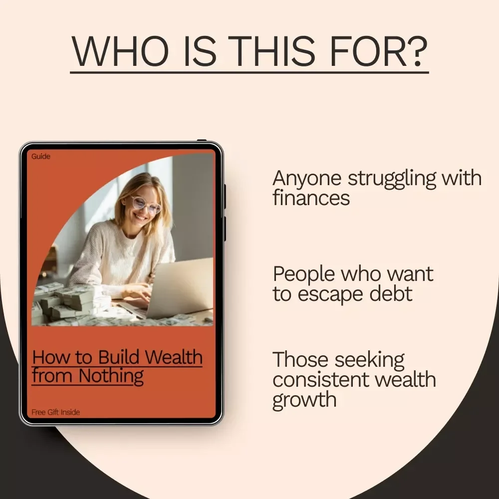 How to Build Wealth From Nothing - The Ultimate Guide to Financial Freedom
