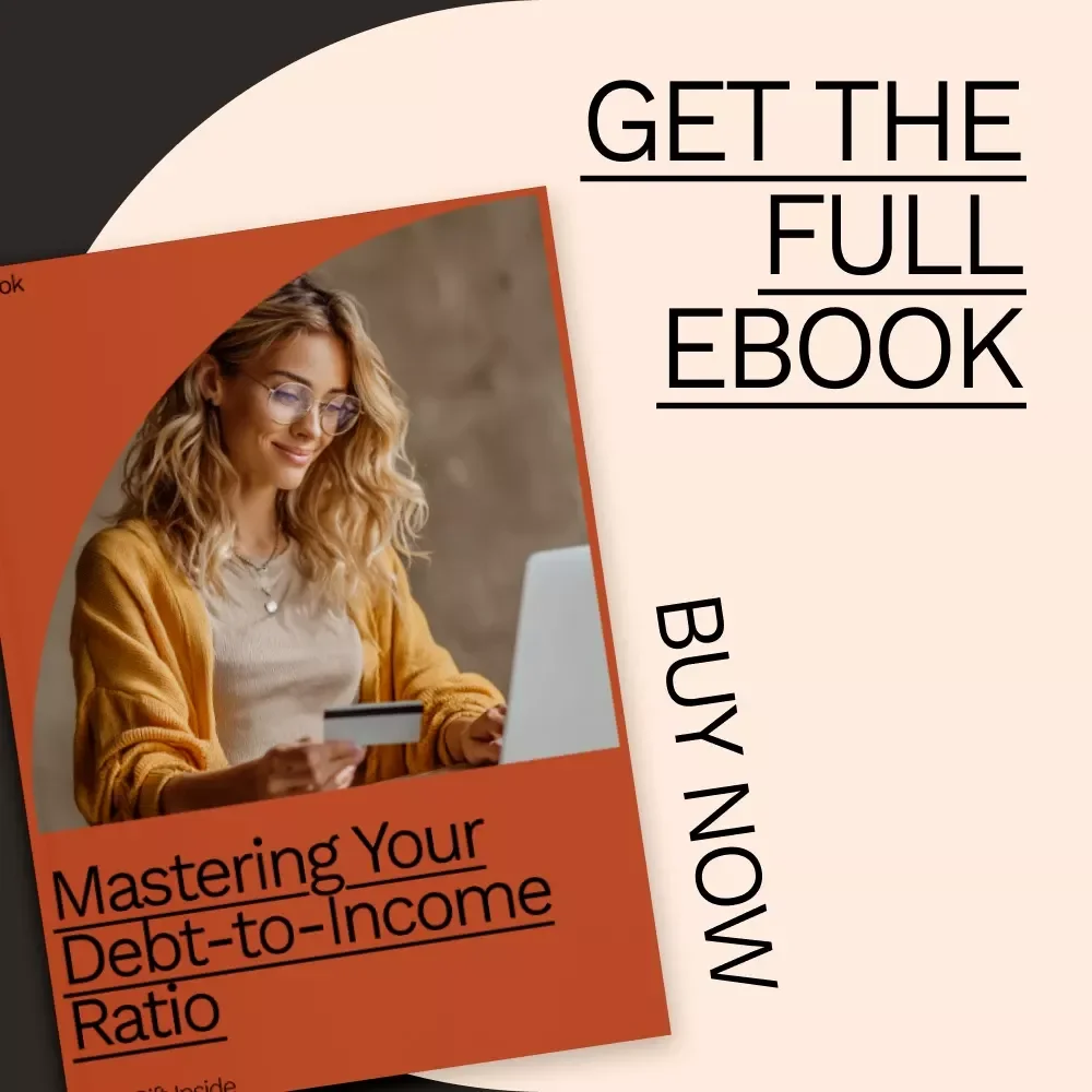 Mastering Your Debt-to-Income Ratio: A Complete Guide to Managing Your Finances and Improving Your DTI Ratio