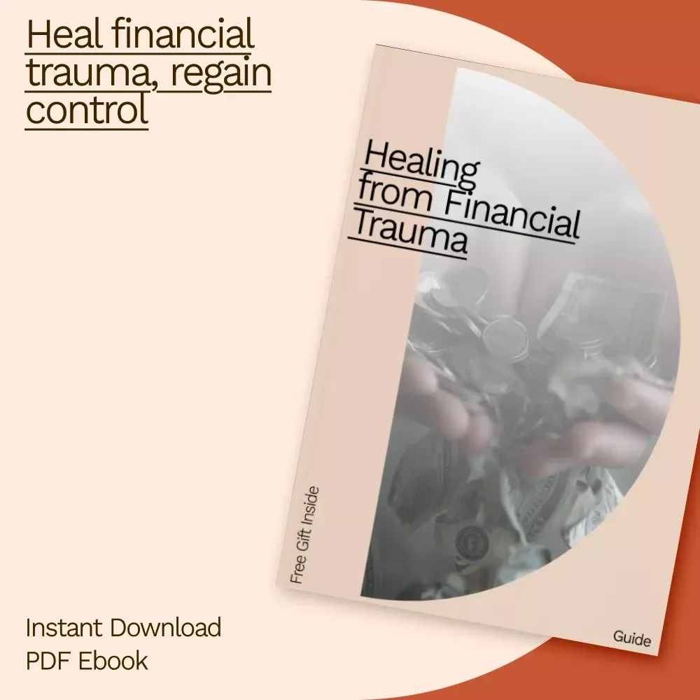 Healing from Financial Trauma: A Comprehensive Guide to Rebuilding Your Financial Wellness
