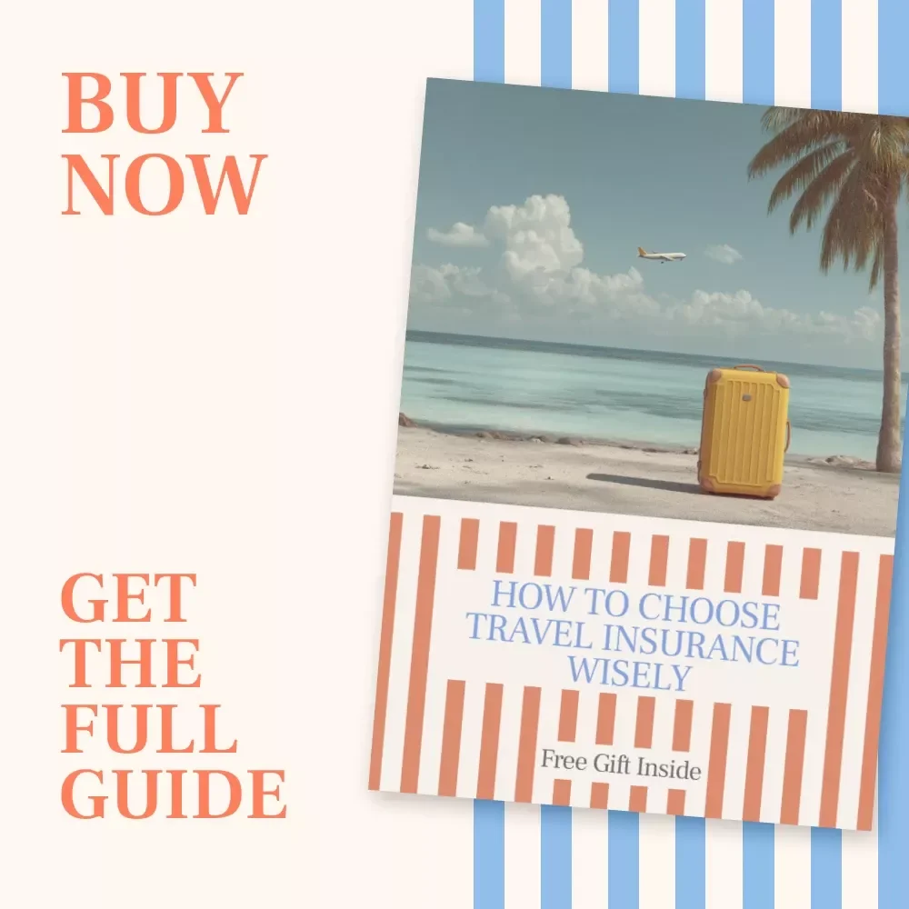 How to Choose Travel Insurance Wisely – A Smart Travel Insurance Guide for How to Choose the Right Travel Insurance Plan