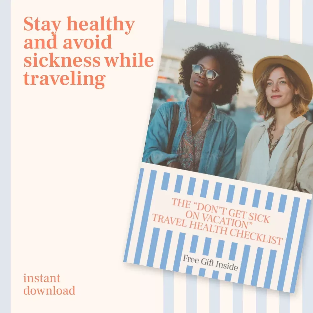 The “Don’t Get Sick on Vacation” Travel Health Checklist – How to Stay Healthy and Avoid Getting Sick Traveling | Digital Download Guide