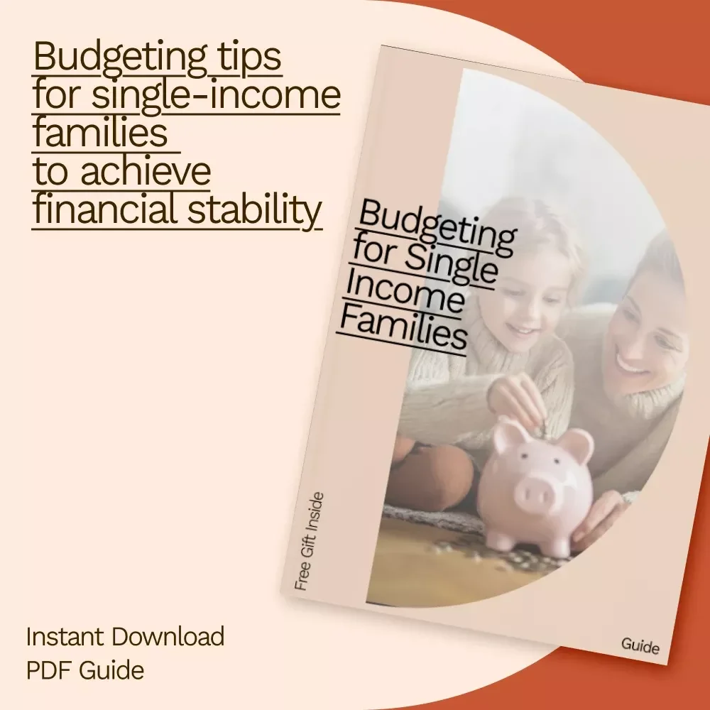 Budgeting for Single Income Families: A Comprehensive Guide to Managing Finances on One Income