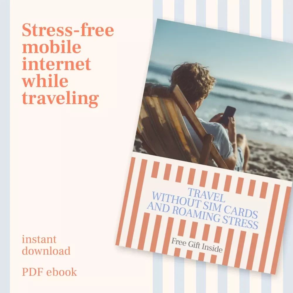 Travel Without SIM Cards and Roaming Stress – eBook Guide Explaining What Is an eSIM for Travel and How Does It Work | Stress-Free Mobile Internet Abroad