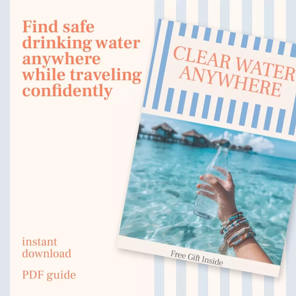 Clear Water Anywhere: The Ultimate Guide on How to Find Safe Drinking Water in Any Country for Travelers, Backpackers, and Adventurers