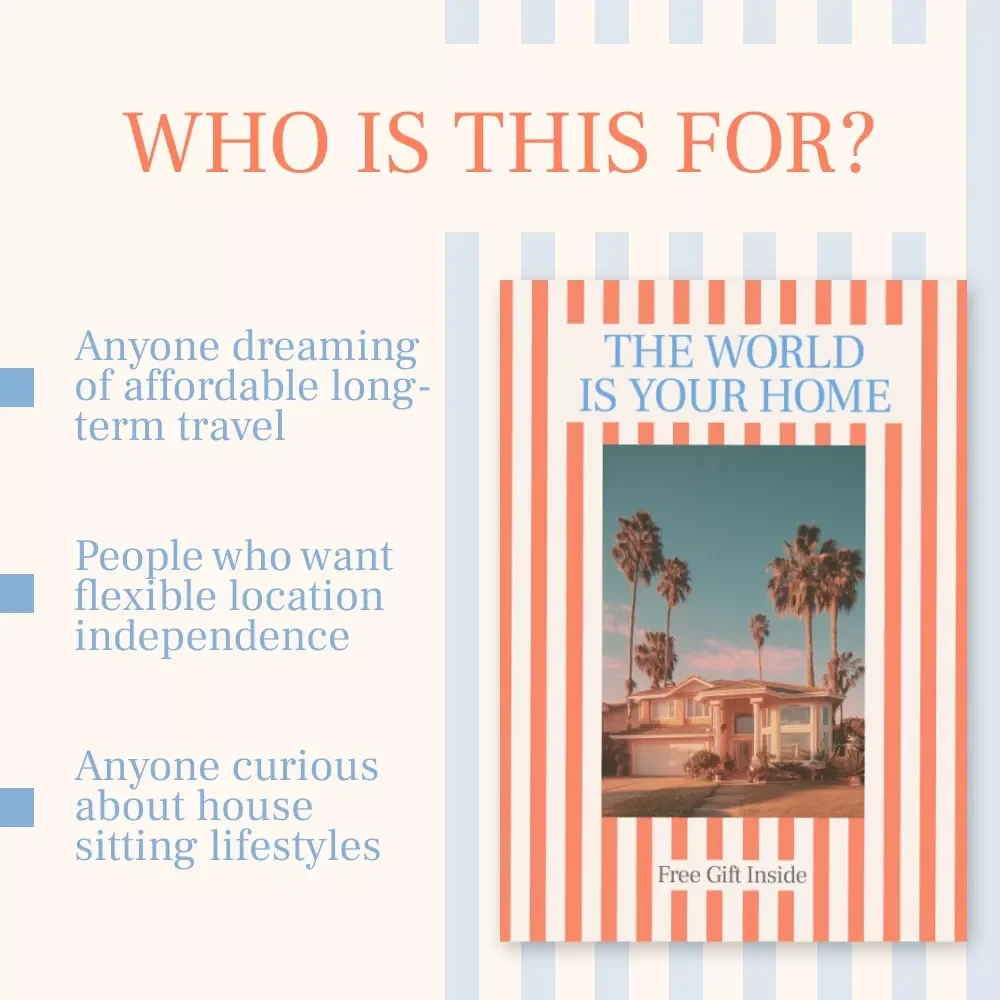 The World Is Your Home: A Practical Ebook on How to Find House Sitting Opportunities Worldwide & Live Anywhere
