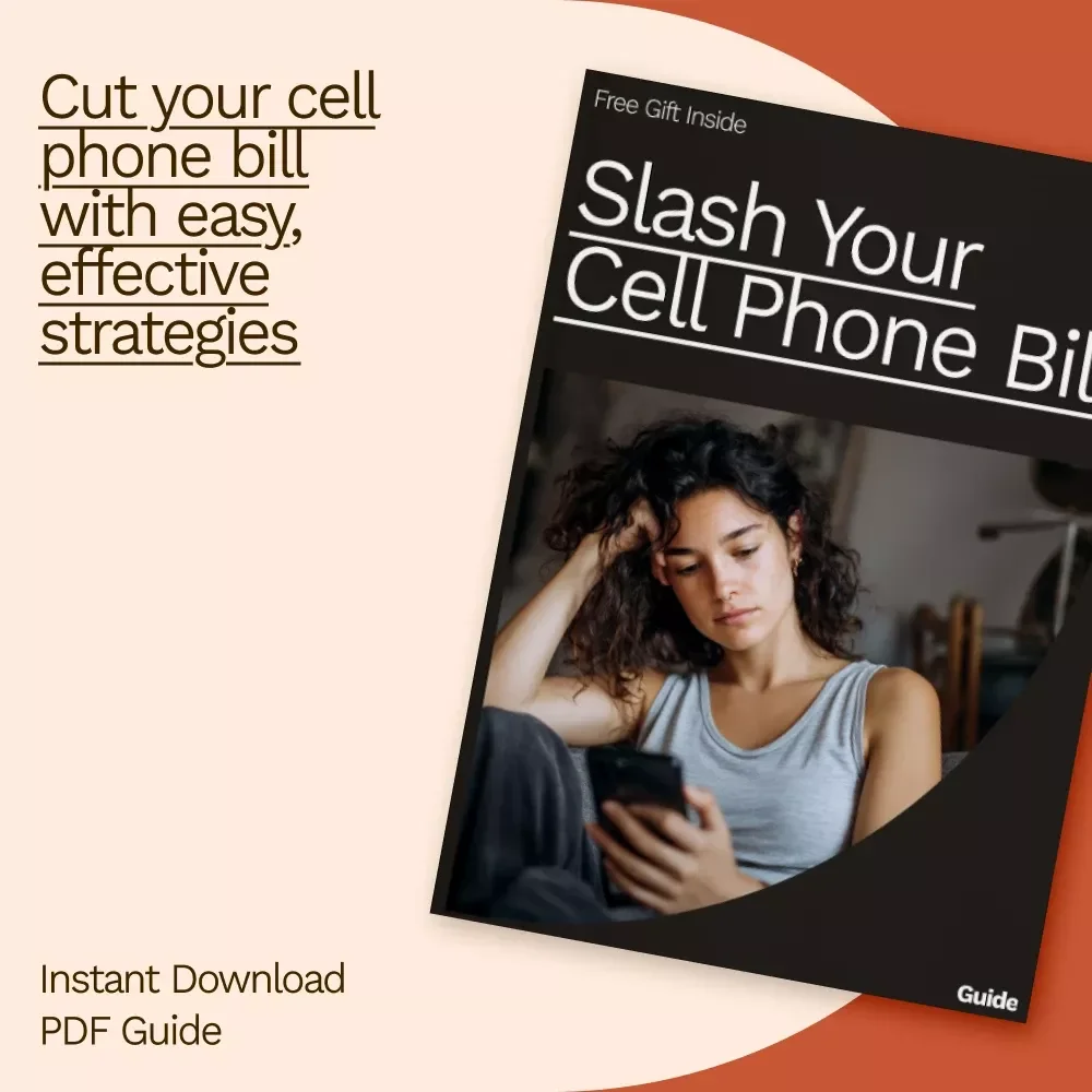 Slash Your Cell Phone Bill: A Practical Guide to Lower Your Monthly Cell Phone Costs