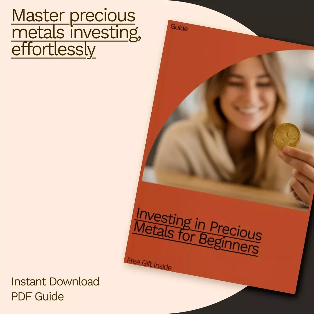Investing in Precious Metals for Beginners: Your Complete Guide to Smart Investment Decisions