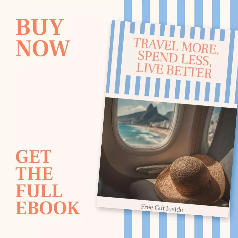 Travel More, Spend Less, Live Better – A Practical eBook on How to Travel on a Tight Budget, Smart Planning & Affordable Adventures