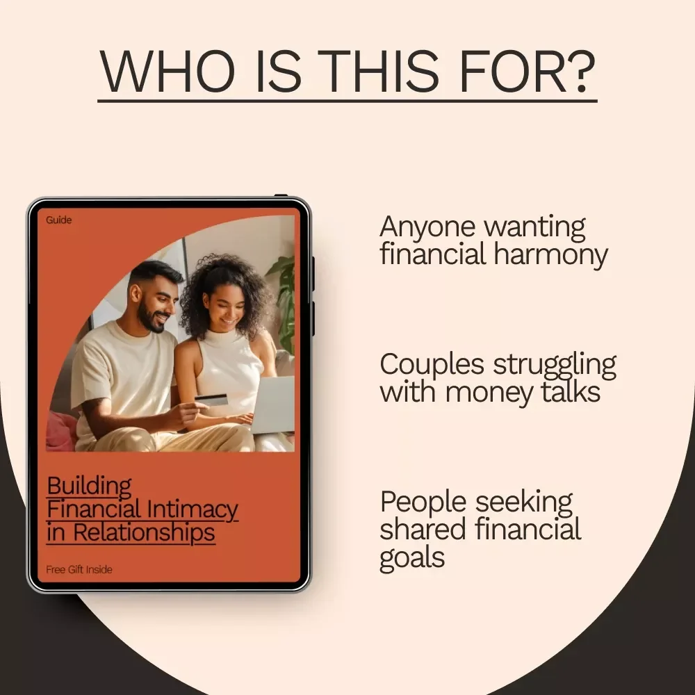 Building Financial Intimacy in Relationships: A Practical Guide to Navigating Money Conversations Together