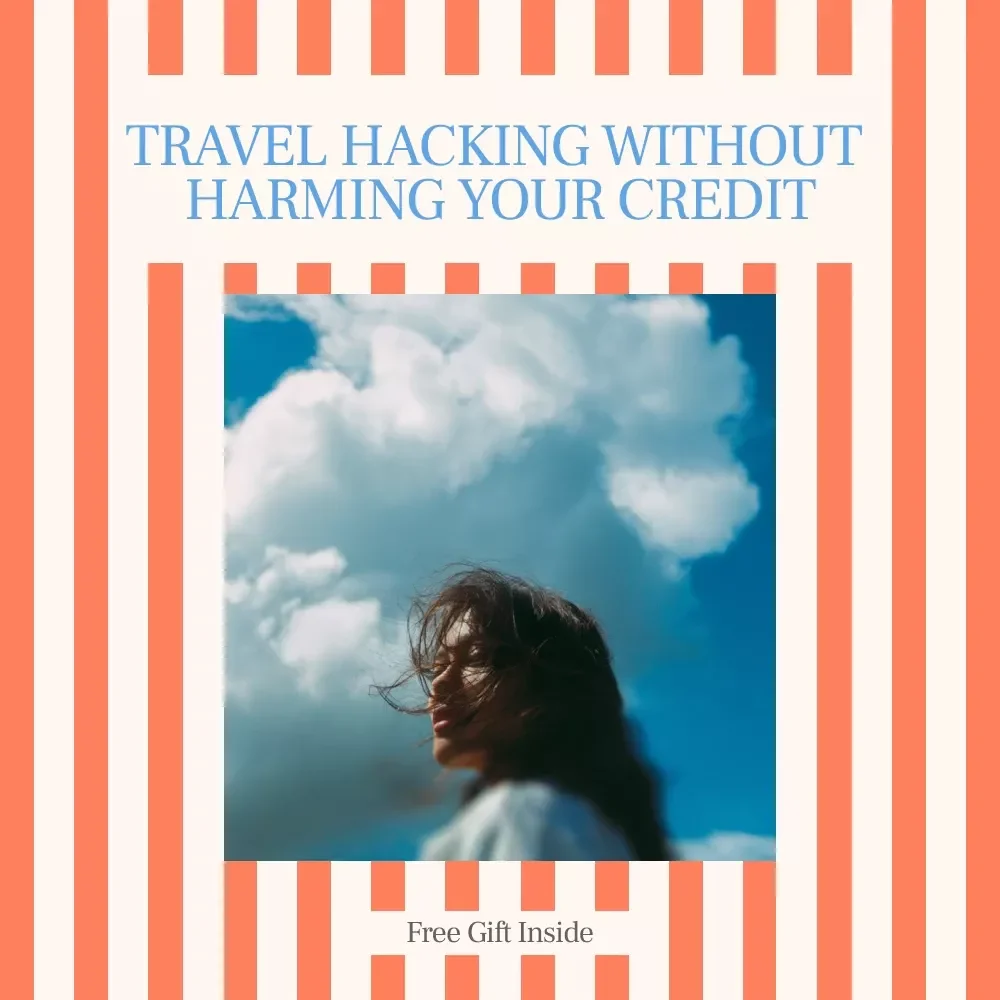 Travel Hacking Without Harming Your Credit | Smart Rewards Guide Answering “is travel hacking safe for my credit score” | Beginner-Friendly eBook for Safe Points & Miles