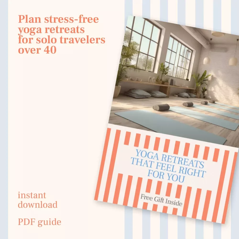 Yoga Retreats That Feel Right for You – The Ultimate Guide to Yoga Retreats for Solo Travelers Over 40