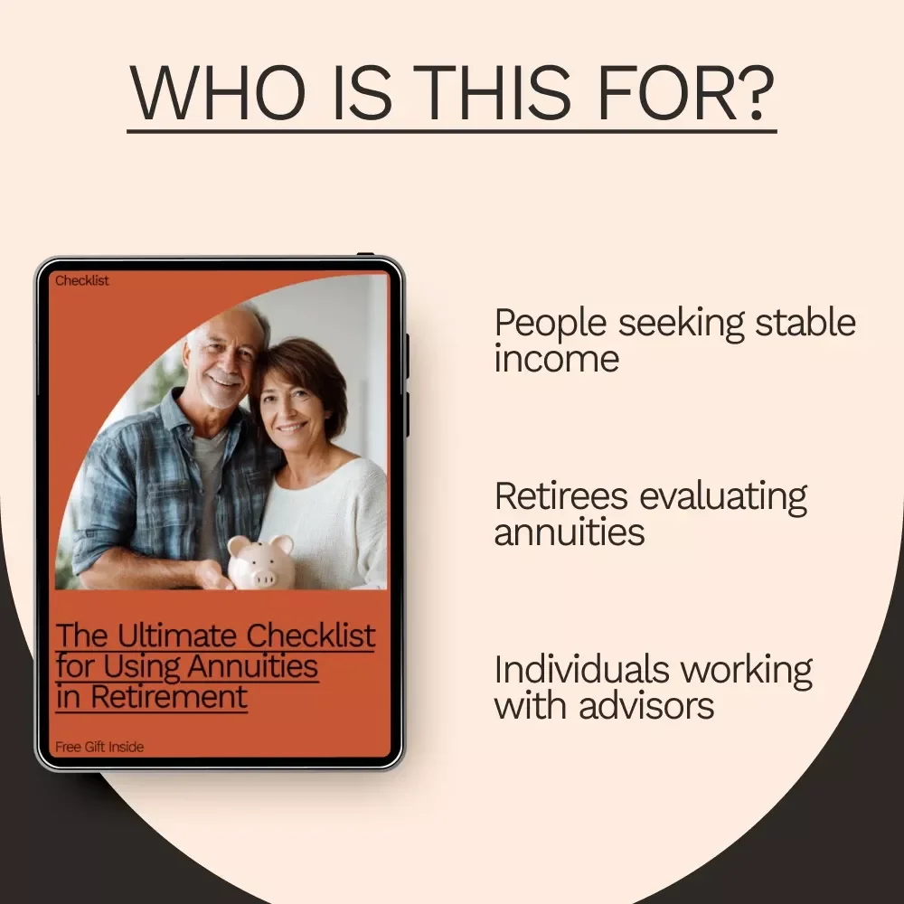 The Ultimate Checklist for Using Annuities in Retirement: Your Guide to Secure, Steady Income in Retirement