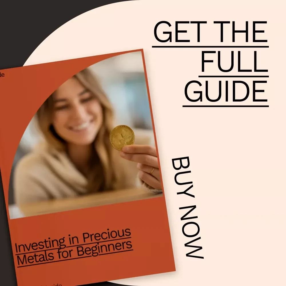 Investing in Precious Metals for Beginners: Your Complete Guide to Smart Investment Decisions