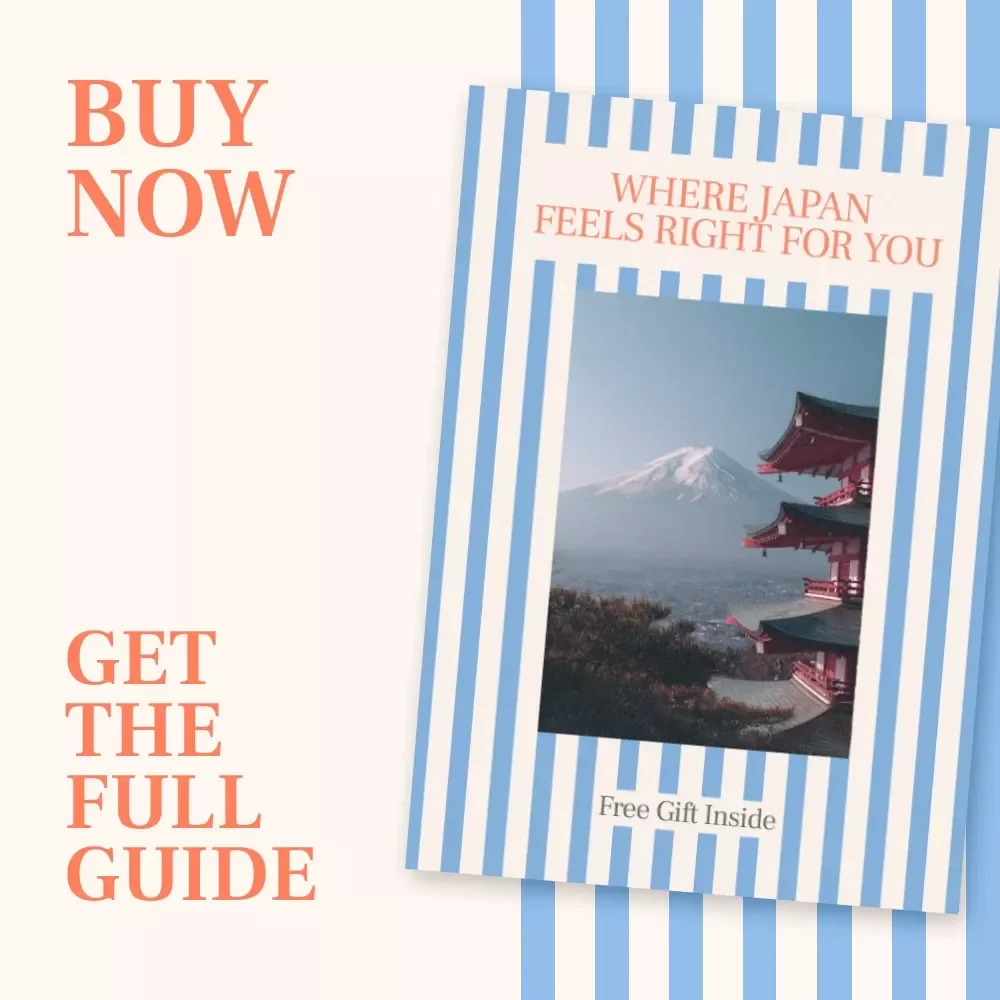 Where Japan Feels Right for You | Digital Travel Guide for Thoughtful Planning, Personal Routes & Clarity on where to go in japan