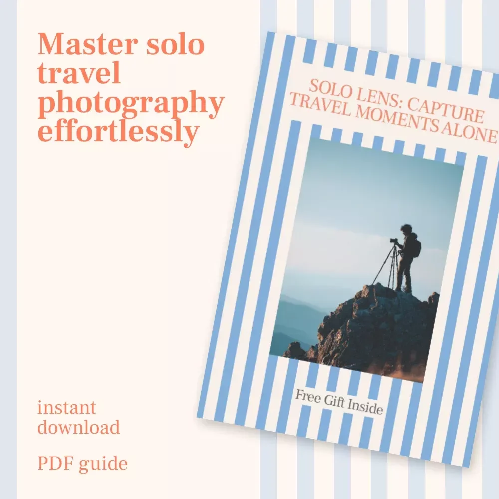 Solo Lens: Capture Travel Moments Alone – Ultimate Guide on How to Take Good Travel Photos by Yourself