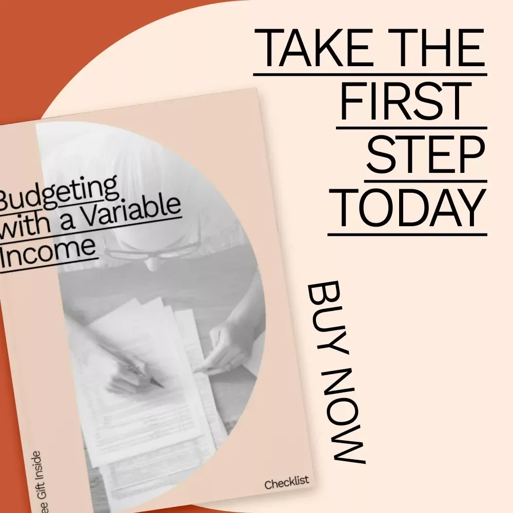 Budgeting with a Variable Income - Ultimate Checklist for Managing Your Finances