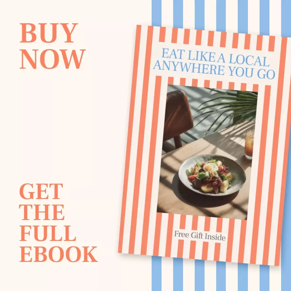 Eat Like a Local Anywhere You Go – Ebook Guide to How to Find Authentic Local Food When Traveling | Travel Food Culture Guide
