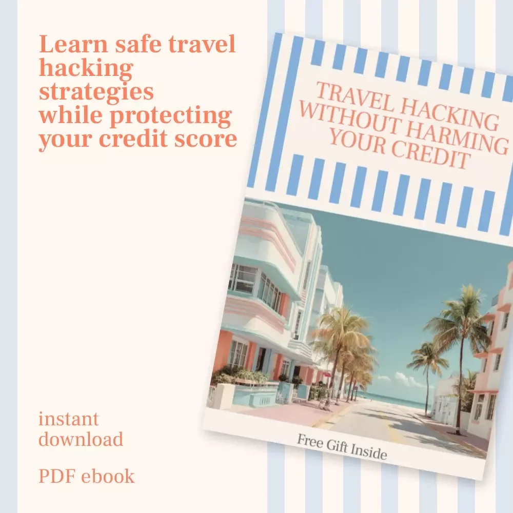Travel Hacking Without Harming Your Credit | Smart Rewards Guide Answering “is travel hacking safe for my credit score” | Beginner-Friendly eBook for Safe Points & Miles