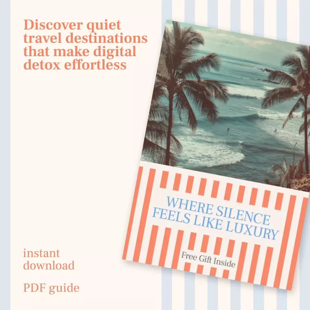 Where Silence Feels Like Luxury – A Travel Guide to the best destinations for a digital detox vacation | Peaceful Escapes, Offline Travel & Mental Reset