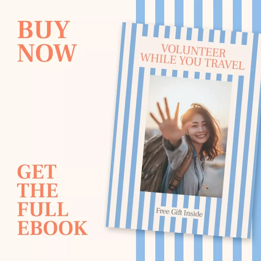 Volunteer While You Travel | Practical eBook Guide, Ethical Travel Planning, Responsible Volunteering & Meaningful Experiences