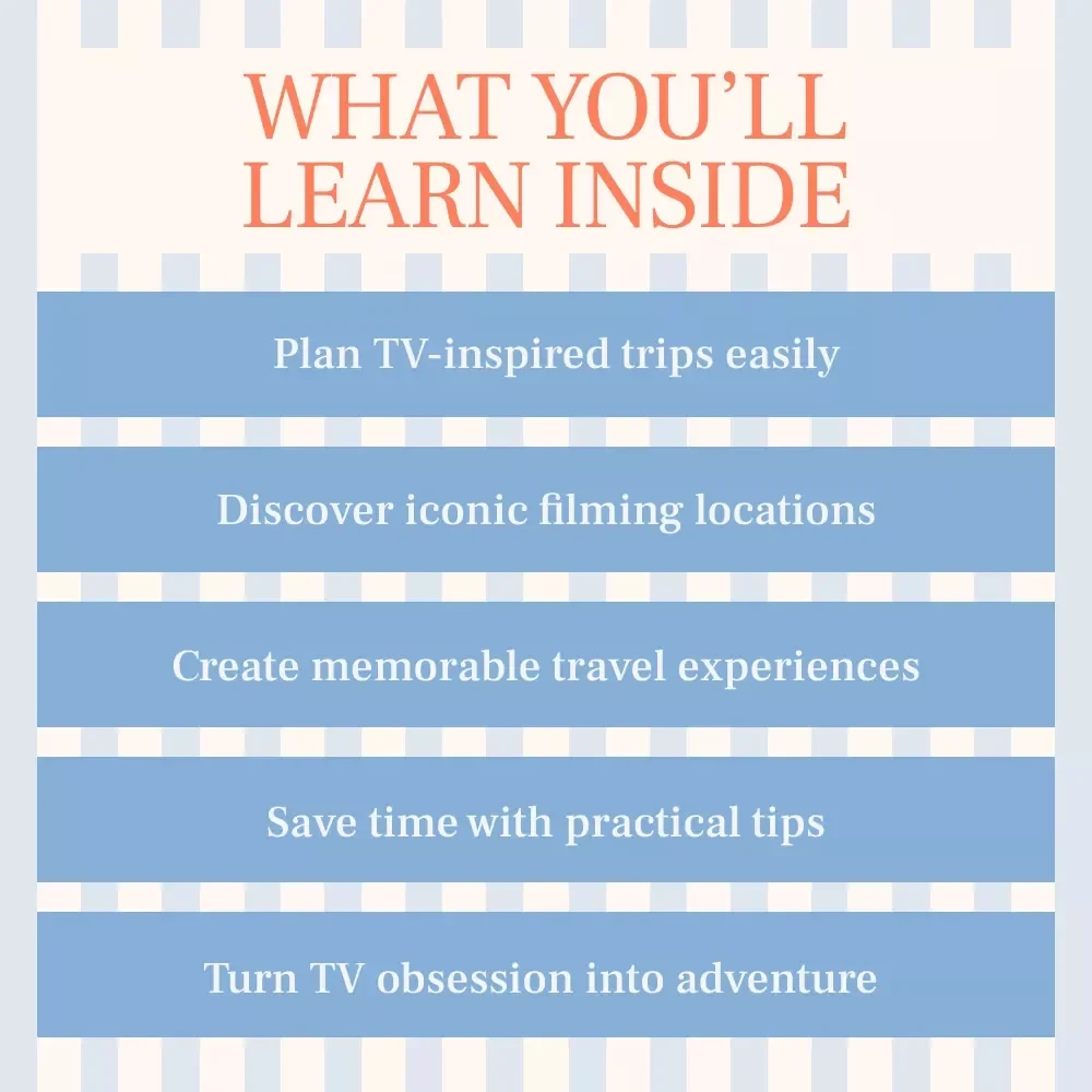 Travel Where Your Favorite Stories Come Alive — The Ultimate Set Jetting Destinations Guide from Popular TV Shows