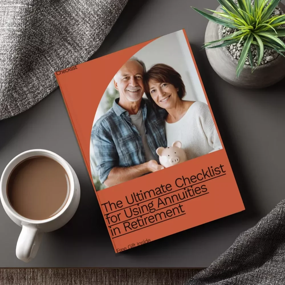 The Ultimate Checklist for Using Annuities in Retirement: Your Guide to Secure, Steady Income in Retirement
