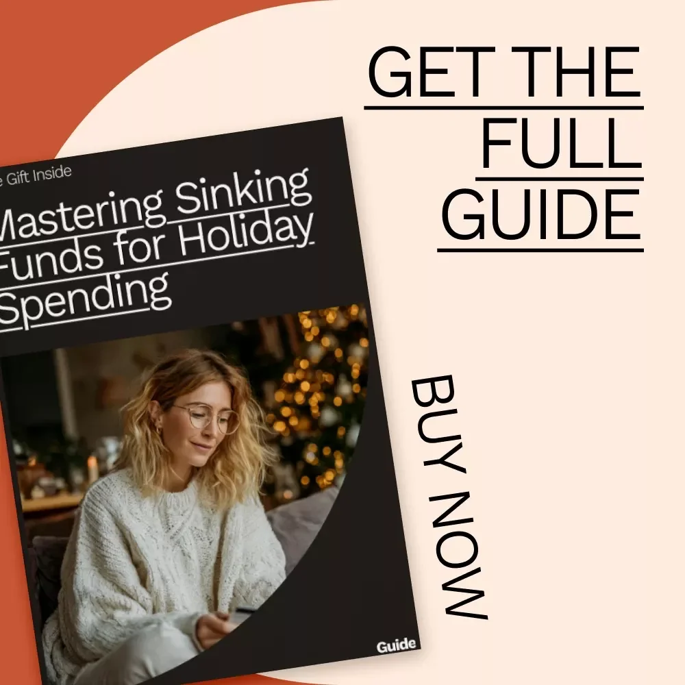 Mastering Sinking Funds for Holiday Spending: A Step-by-Step Guide for Stress-Free Holiday Budgeting
