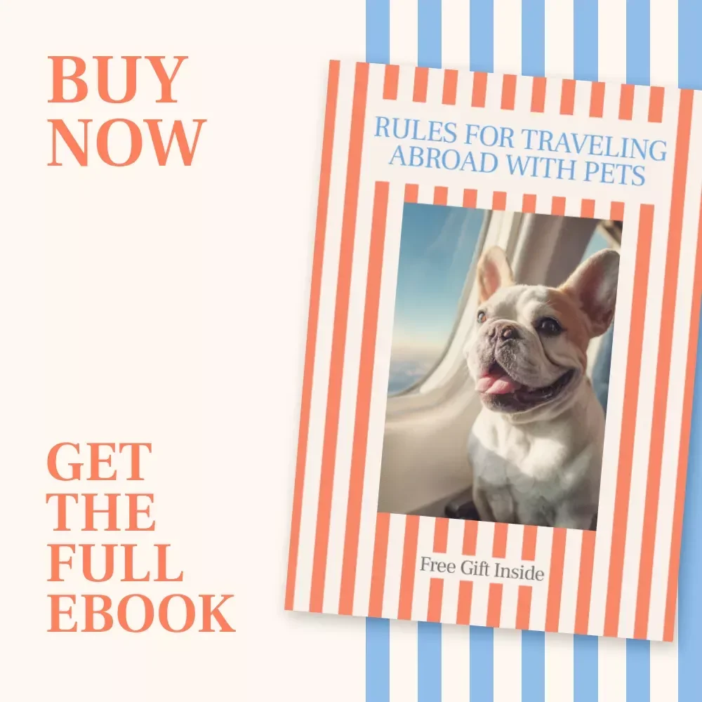 Rules for Traveling Abroad With Pets – Your Complete Guide to Traveling With Pets Internationally Rules, eBook for Stress-Free Pet Travel