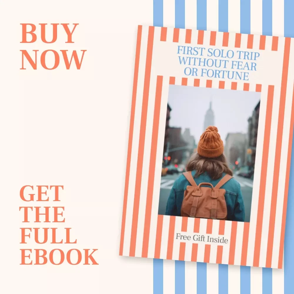 First Solo Trip Without Fear or Fortune - The Ultimate Guide to Solo Travel on a Budget for Scared Beginners