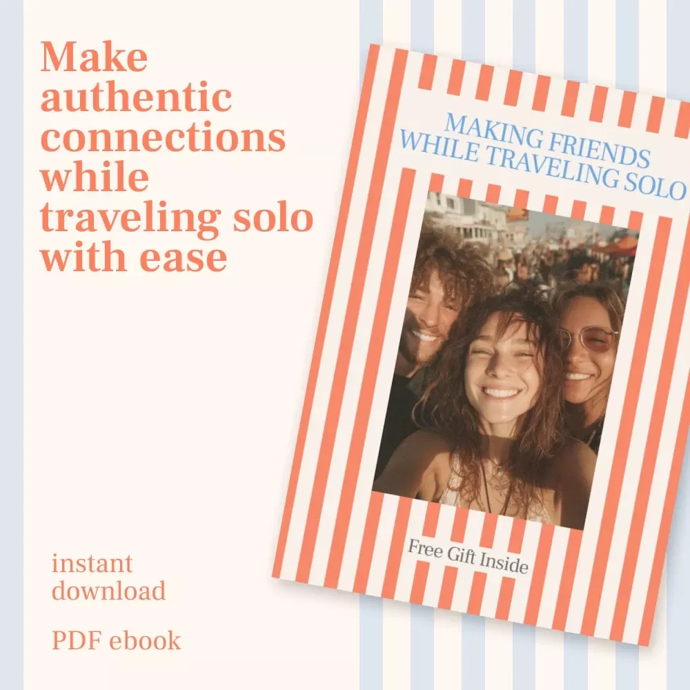 Making Friends While Traveling Solo: Your Essential Guide to Social Connections on the Road